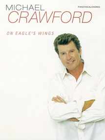 9780769260846-0769260845-Michael Crawford -- On Eagle's Wings: Piano/Vocal/Chords