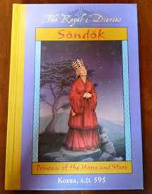 9780439165860-0439165865-Sondok: Princess of the Moon and Stars (Royal Diaries)