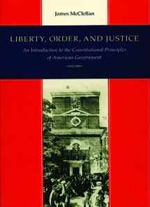 9780865972568-0865972567-Liberty, Order, and Justice: An Introduction to the Constitutional Principles of American Government
