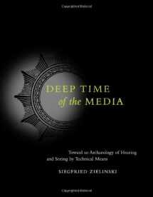 9780262240499-0262240491-Deep Time of the Media: Toward an Archaeology of Hearing And Seeing by Technical Means