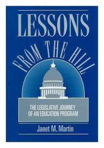 9780312106850-0312106858-Lessons from the Hill: The Legislative Journey of an Education Program