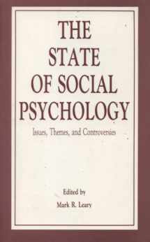 9780803936225-0803936222-The State of Social Psychology: Issues, Themes, and Controversies