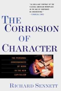 9780393319873-0393319873-The Corrosion of Character: The Personal Consequences of Work in the New Capitalism