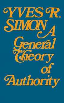 9780268010041-0268010048-General Theory of Authority, A