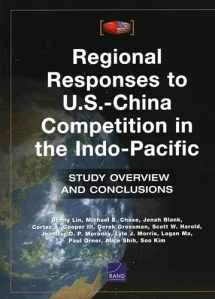 9781977405180-1977405185-Regional Responses to U.S.-China Competition in the Indo-Pacific: Study Overview and Conclusions