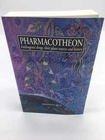 9780961423438-0961423439-Pharmacotheon Entheogenic Drugs Their Plant Sources and Histories