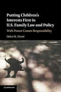9781316629635-1316629635-Putting Children's Interests First in US Family Law and Policy: With Power Comes Responsibility