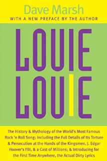 9780472030231-047203023X-Louie Louie: The History and Mythology of the World's Most Famous Rock 'n Roll Song; Including the Full Details of Its Torture and Persecution at the ... Introducing for the First Time Anywhere, the