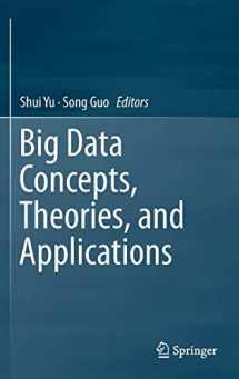 9783319277615-3319277618-Big Data Concepts, Theories, and Applications