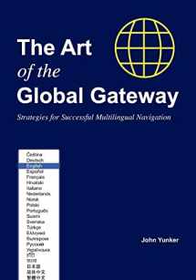 9780979647536-0979647533-The Art of the Global Gateway: Strategies for Successful Multilingual Navigation