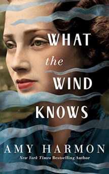 9781721307166-1721307168-What the Wind Knows