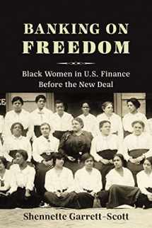 9780231183901-0231183909-Banking on Freedom: Black Women in U.S. Finance Before the New Deal (Columbia Studies in the History of U.S. Capitalism)