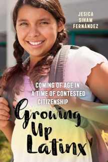 9781479801220-1479801224-Growing Up Latinx (Critical Perspectives on Youth)