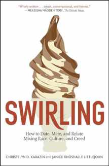 9781451625851-1451625855-Swirling: How to Date, Mate, and Relate Mixing Race, Culture, and Creed