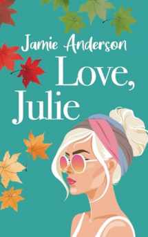 9781739620615-1739620615-Love, Julie: A Poignant and Humorous Romance