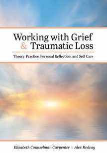 9781516542178-1516542177-Working with Grief and Traumatic Loss: Theory, Practice, Personal Reflection, and Self-Care