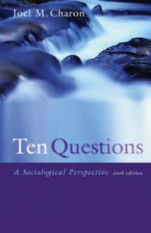 9780495006909-0495006904-Ten Questions: A Sociological Perspective