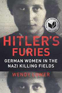 9780547863382-0547863381-Hitler's Furies: German Women in the Nazi Killing Fields