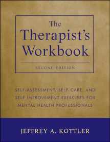 9781118026311-1118026314-The Therapist's Workbook: Self-Assessment, Self-Care, and Self-Improvement Exercises for Mental Health Professionals