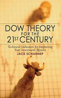 9780470240595-0470240598-Dow Theory for the 21st Century: Technical Indicators for Improving Your Investment Results
