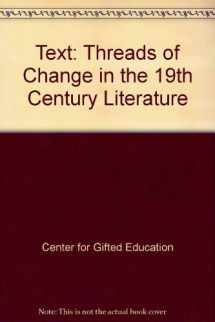9780787253479-0787253472-Text: Threads of Change in the 19th Century Literature