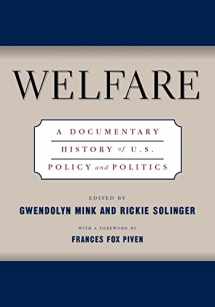 9780814756546-0814756549-Welfare: A Documentary History Of U.S. Policy And Politics