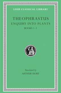 9780674990777-0674990773-Theophrastus: Enquiry into Plants, Volume I, Books 1-5 (Loeb Classical Library No. 70)