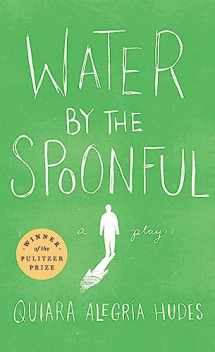 9781559365574-1559365579-Water by the Spoonful (Revised TCG Edition)