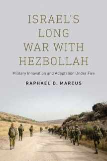9781626166103-1626166102-Israel's Long War with Hezbollah: Military Innovation and Adaptation Under Fire