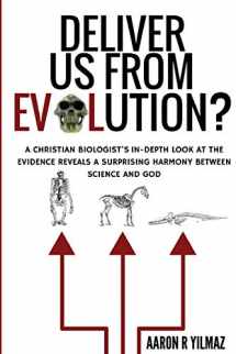 9780692821848-0692821848-Deliver Us From Evolution?: A Christian Biologist's In-Depth Look at the Evidence Reveals a Surprising Harmony Between Science and God