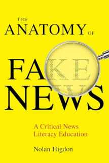 9780520347878-0520347870-Anatomy of Fake News: A Critical News Literacy Education