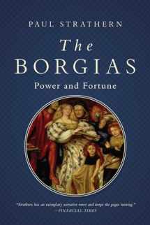 9781643130835-1643130838-The Borgias: Power and Fortune (Italian Histories)