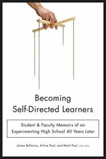 9781935766902-1935766902-Becoming Self-Directed Learners: Student & Faculty Memoirs of an Experimenting High School 40 Years Later