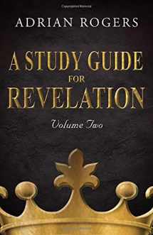 9781613144961-1613144962-A Study Guide for Revelation (Book 2): An Expository Analysis of Chapters 9-22 (Revelation Study Guide Series)
