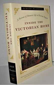 9780393327632-0393327639-Inside the Victorian Home: A Portrait of Domestic Life in Victorian England