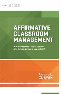 9781416618522-141661852X-Affirmative Classroom Management: How do I develop effective rules and consequences in my school? (ASCD Arias)