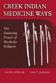 9780826323675-0826323677-Creek Indian Medicine Ways: The Enduring Power of Mvskoke Religion
