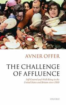 9780198208532-0198208537-The Challenge of Affluence: Self-Control and Well-Being in the United States and Britain since 1950