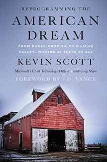 9780062879875-0062879871-Reprogramming the American Dream: From Rural America to Silicon Valley―Making AI Serve Us All