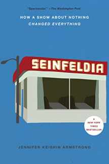 9781476756110-1476756112-Seinfeldia: How a Show About Nothing Changed Everything