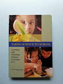 9780309102056-0309102057-Taking Science to School: Learning and Teaching Science in Grades K-8