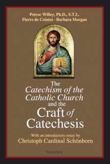 9781586172213-1586172212-The Catechism of the Catholic Church and the Craft of Catechesis