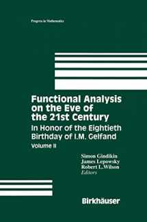 9781461286516-1461286514-Functional Analysis on the Eve of the 21st Century: In Honor of the Eightieth Birthday of I. M. Gelfand (Progress in Mathematics, 132)