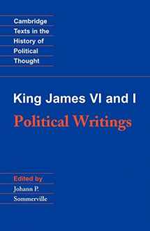 9780521447294-0521447291-King James VI and I: Political Writings (Cambridge Texts in the History of Political Thought)