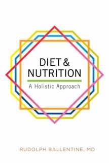 9780893890483-0893890480-Diet and Nutrition: A Holistic Approach