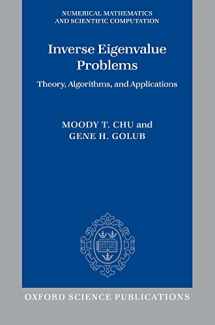 9780198566649-0198566646-Inverse Eigenvalue Problems: Theory, Algorithms, and Applications (Numerical Mathematics and Scientific Computation)
