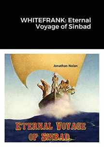 9781291978421-1291978429-Whitefrank: Eternal Voyage of Sinbad