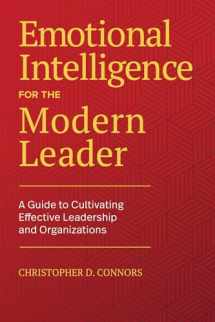 9781646115600-1646115600-Emotional Intelligence for the Modern Leader: A Guide to Cultivating Effective Leadership and Organizations