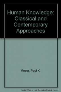 9780195086263-0195086260-Human Knowledge: Classical and Contemporary Approaches
