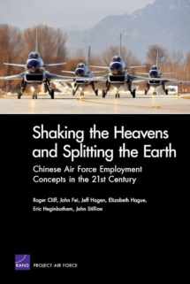9780833049322-0833049321-Shaking The Heavens & Splitting The Earth: Chinese Air Force Employment Concepts in the 21st Century